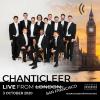 Chanticleer - Live from London